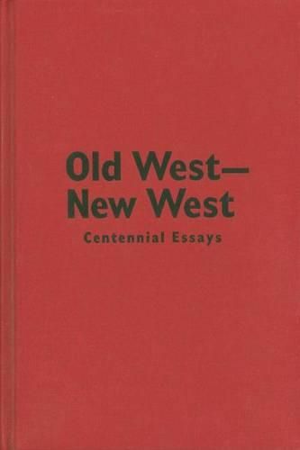 Cover image for Old West - New West: Centenntial Essays