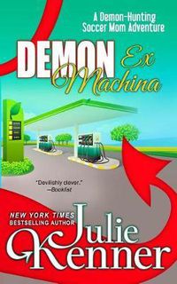 Cover image for Demon Ex Machina: Tales of a Demon Hunting Soccer Mom