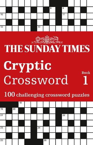 The Sunday Times Cryptic Crossword Book 1: 100 Challenging Crossword Puzzles