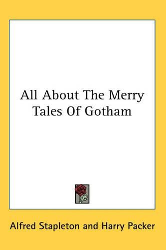 Cover image for All About The Merry Tales Of Gotham