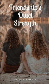 Cover image for Friendship's Quiet Strength