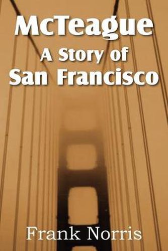 Cover image for McTeague: A Story of San Francisco