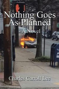 Cover image for Nothing Goes As Planned - A Novel