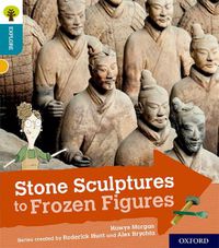 Cover image for Oxford Reading Tree Explore with Biff, Chip and Kipper: Oxford Level 9: Stone Sculptures to Frozen Figures