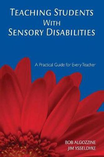 Cover image for Teaching Students With Sensory Disabilities: A Practical Guide for Every Teacher