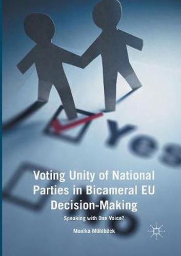 Cover image for Voting Unity of National Parties in Bicameral EU Decision-Making: Speaking with One Voice?