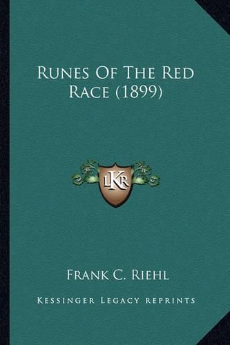 Cover image for Runes of the Red Race (1899) Runes of the Red Race (1899)