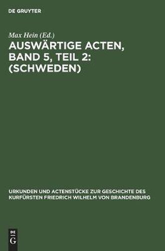 Cover image for Auswartige Acten, Band 5, Teil 2: (Schweden)