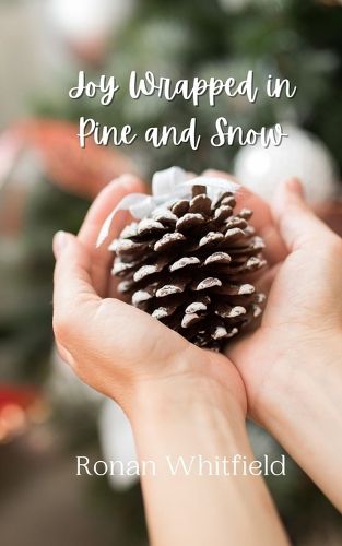 Cover image for Joy Wrapped in Pine and Snow