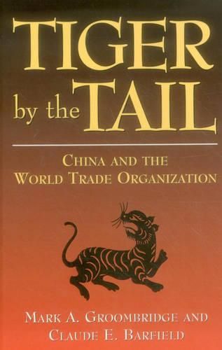 Cover image for Tiger by the Tail: China and the World Trade Organisation