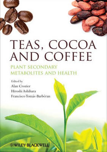 Cover image for Teas, Cocoa and Coffee: Plant Secondary Metabolites and Health