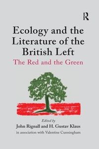 Cover image for Ecology and the Literature of the British Left: The Red and the Green