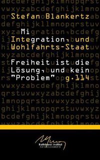 Cover image for Migration, Integration, und Wohlfahrtsstaat: Freiheit ist die Loesung, und kein Problem