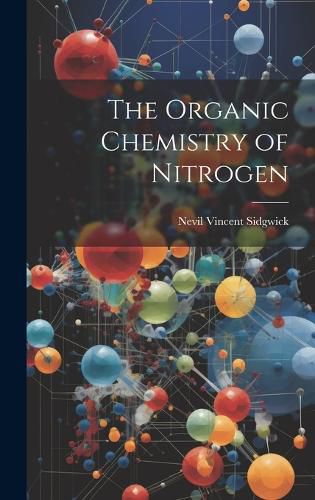 Cover image for The Organic Chemistry of Nitrogen