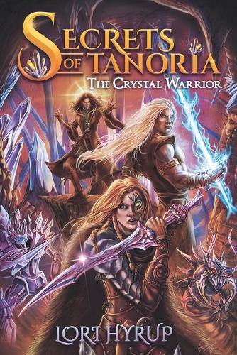 Cover image for Secrets of Tanoria: The Crystal Warrior