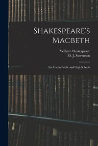 Cover image for Shakespeare's Macbeth: for Use in Public and High Schools