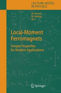 Cover image for Local-Moment Ferromagnets: Unique Properties for Modern Applications