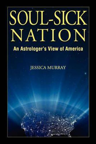 Cover image for Soul-Sick Nation: An Astrologer's View of America