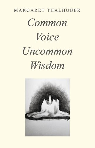 Cover image for COMMON VOICE UNCOMMON WISDOM