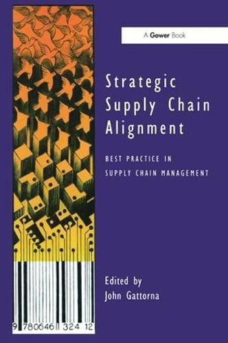 Cover image for Strategic Supply Chain Alignment: Best Practice in Supply Chain Management