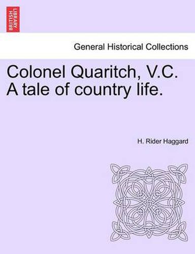 Cover image for Colonel Quaritch, V.C. a Tale of Country Life. Vol. III