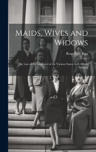 Maids, Wives and Widows