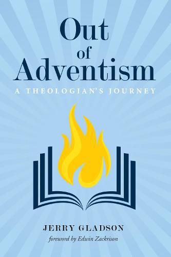 Cover image for Out of Adventism: A Theologian's Journey