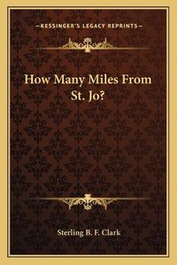 Cover image for How Many Miles from St. Jo?