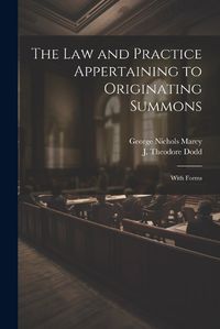 Cover image for The Law and Practice Appertaining to Originating Summons