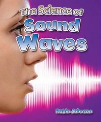 Cover image for The Science of Sound Waves