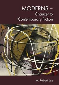 Cover image for Moderns Chaucer to Contemporary Fiction