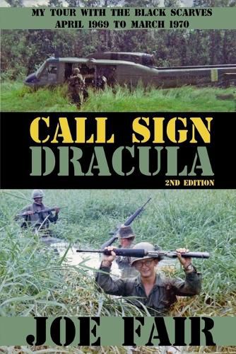 Cover image for Call Sign Dracula: My Tour with the Black Scarves April 1969 to March 1970