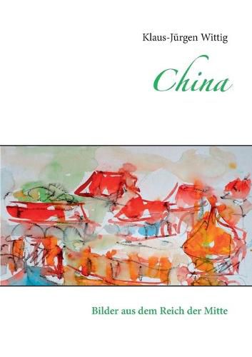 Cover image for China: Bilder aus dem Reich der Mitte