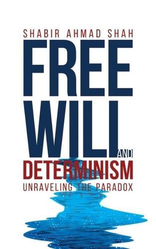 Cover image for Free Will and Determinism: Unraveling the Paradox