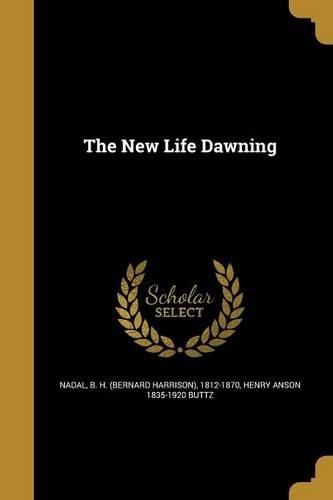 Cover image for The New Life Dawning