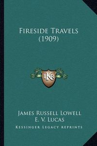 Cover image for Fireside Travels (1909) Fireside Travels (1909)