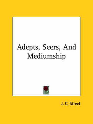 Cover image for Adepts, Seers, and Mediumship