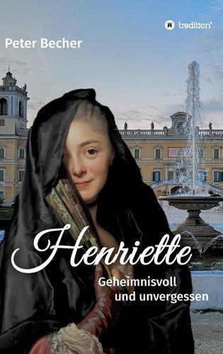 Cover image for Henriette: Geheimnisvoll und unvergessen