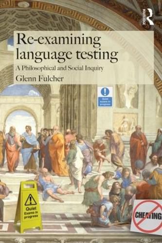 Cover image for Re-Examining Language Testing: A philosophical and social inquiry