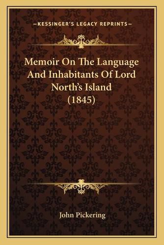 Memoir on the Language and Inhabitants of Lord North's Island (1845)