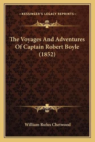 Cover image for The Voyages and Adventures of Captain Robert Boyle (1852)