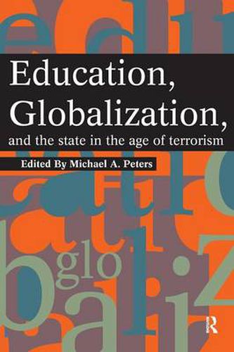 Cover image for Education, Globalization, and the State in the Age of Terrorism