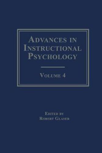 Cover image for Advances in Instructional Psychology: Volume 4