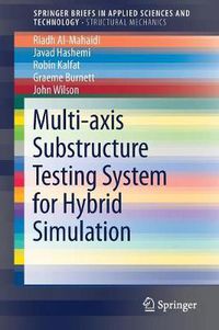 Cover image for Multi-axis Substructure Testing System for Hybrid Simulation