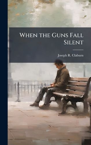 Cover image for When the Guns Fall Silent