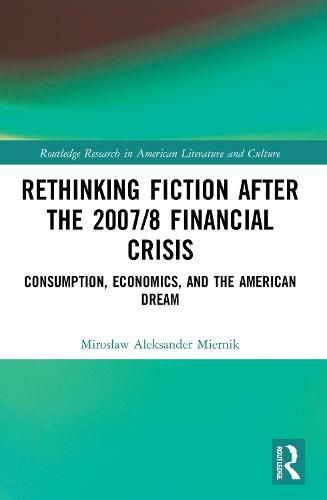 Cover image for Rethinking Fiction after the 2007/8 Financial Crisis