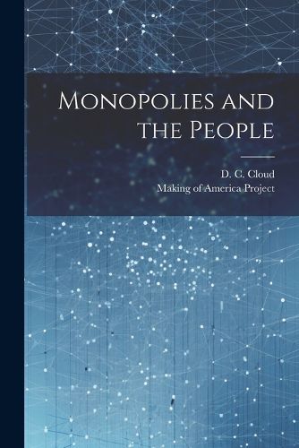 Cover image for Monopolies and the People