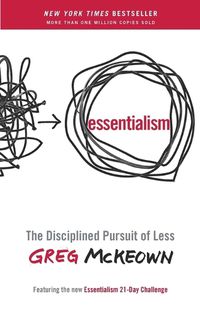 Cover image for Essentialism: The Disciplined Pursuit of Less