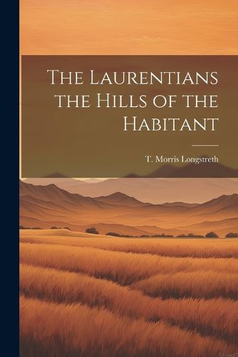 Cover image for The Laurentians the Hills of the Habitant