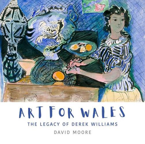 Art for Wales: The Legacy of Derek Williams